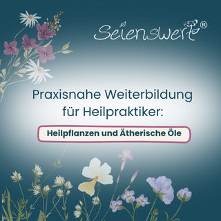 Weiterbildung Heilpraktiker Heilpflanzen & Ätherische Öle